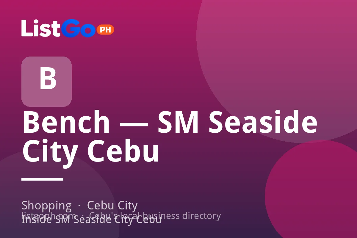 Bench — SM Seaside City Cebu