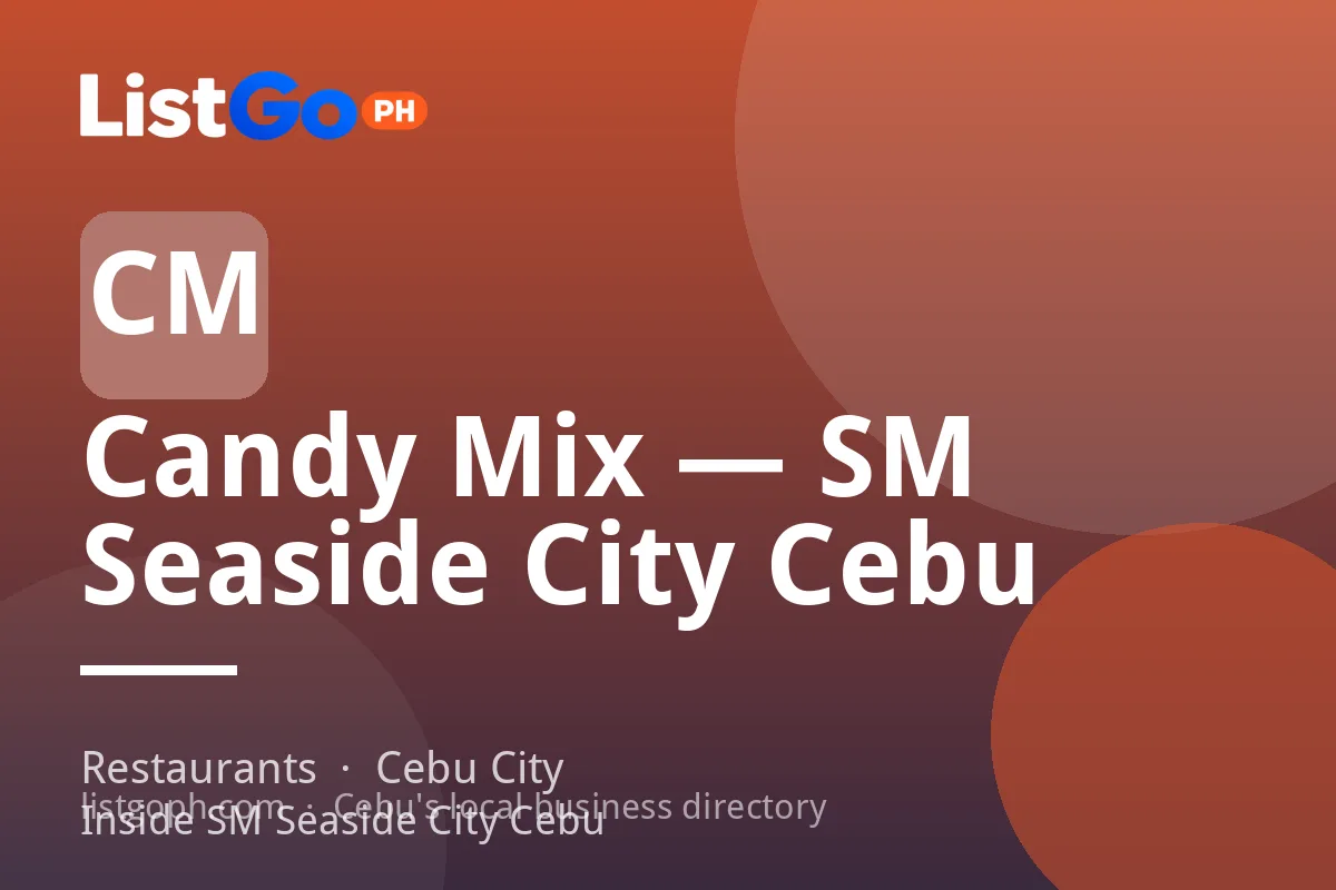 Candy Mix — SM Seaside City Cebu