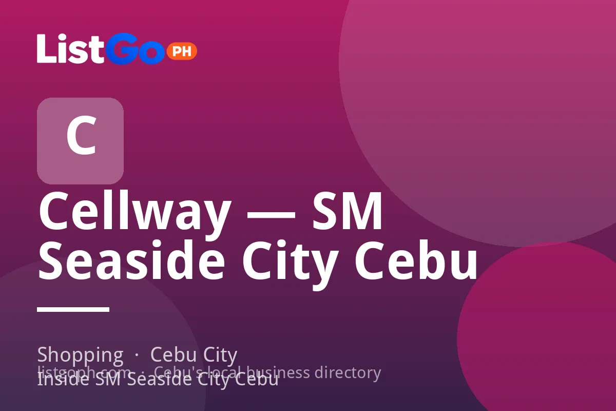 Cellway — SM Seaside City Cebu