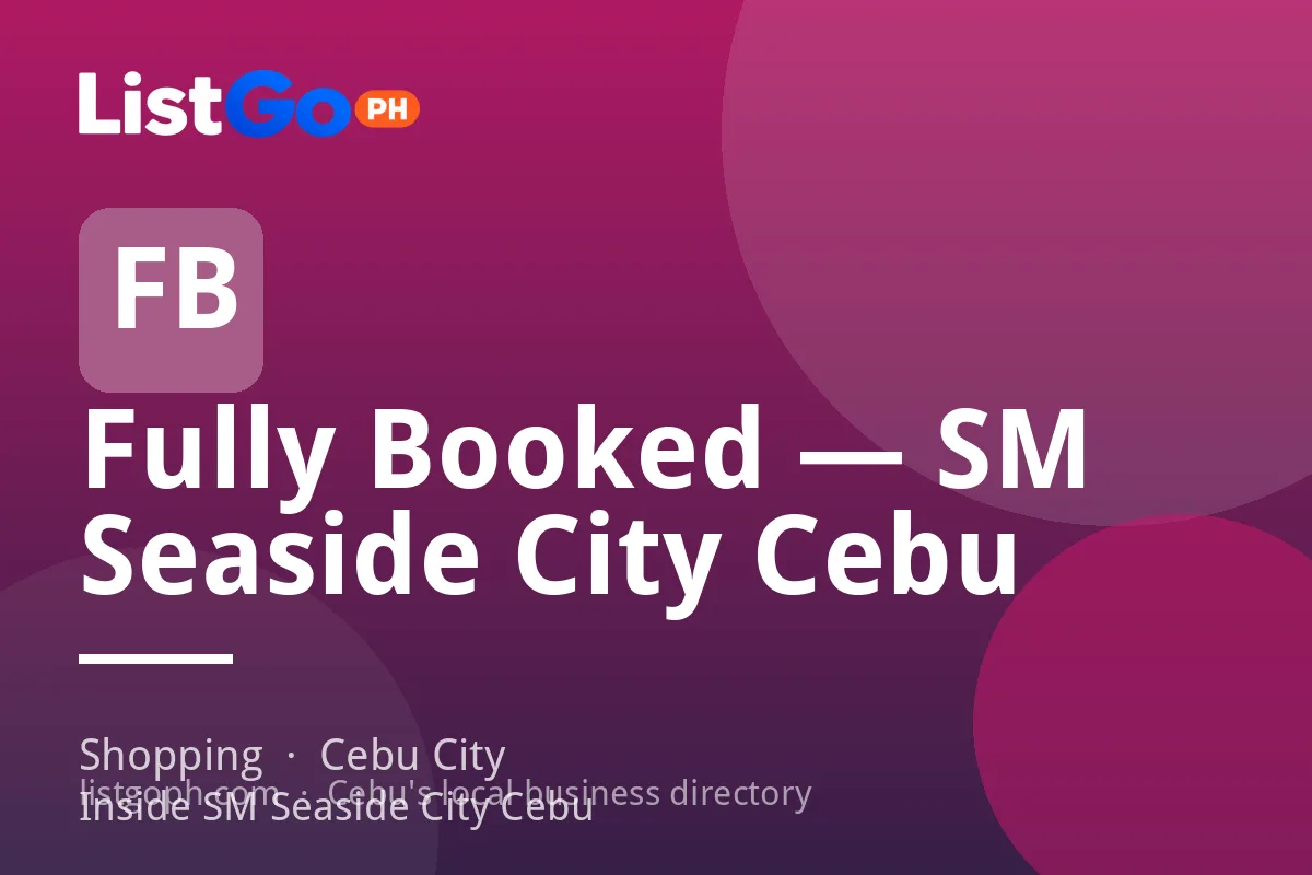 Fully Booked — SM Seaside City Cebu