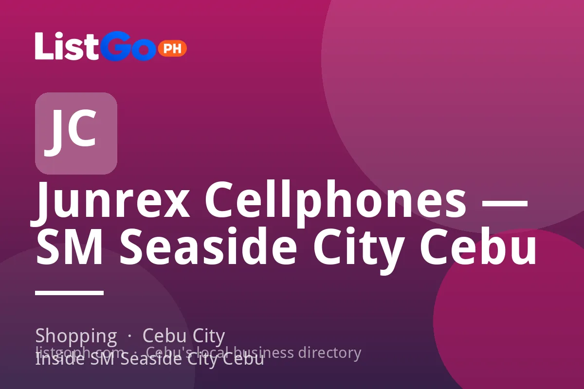 Junrex Cellphones — SM Seaside City Cebu