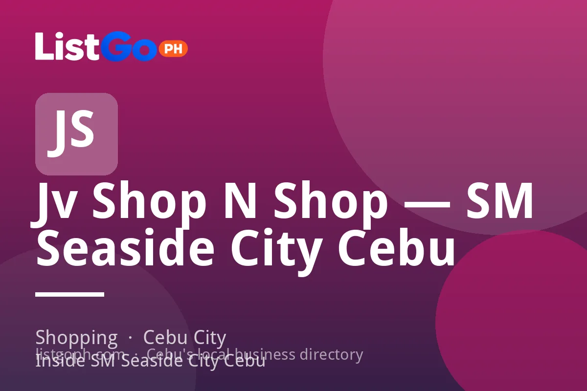 Jv Shop N Shop — SM Seaside City Cebu