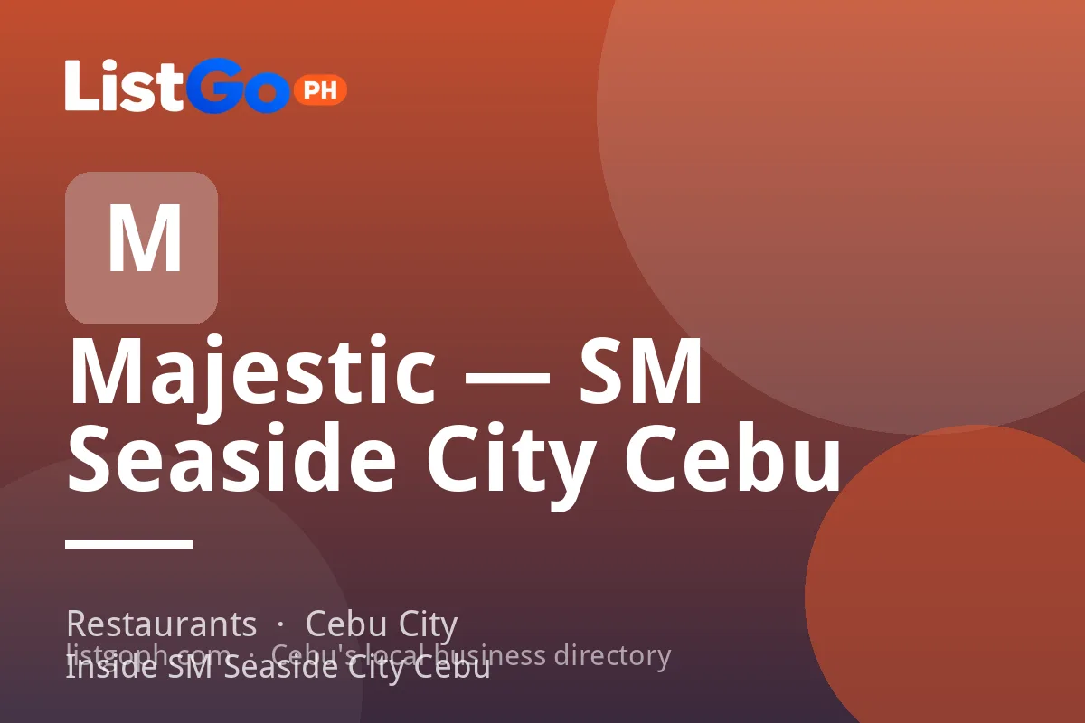 Majestic — SM Seaside City Cebu