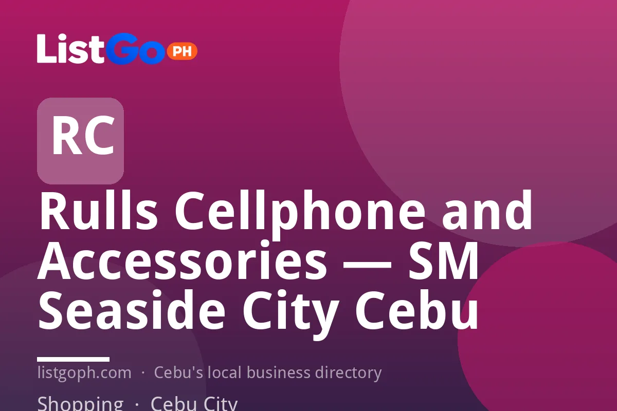 Rulls Cellphone and Accessories — SM Seaside City Cebu