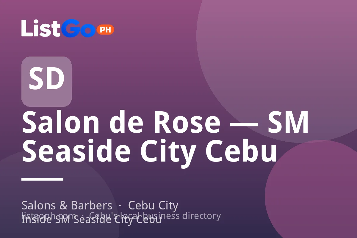 Salon de Rose — SM Seaside City Cebu