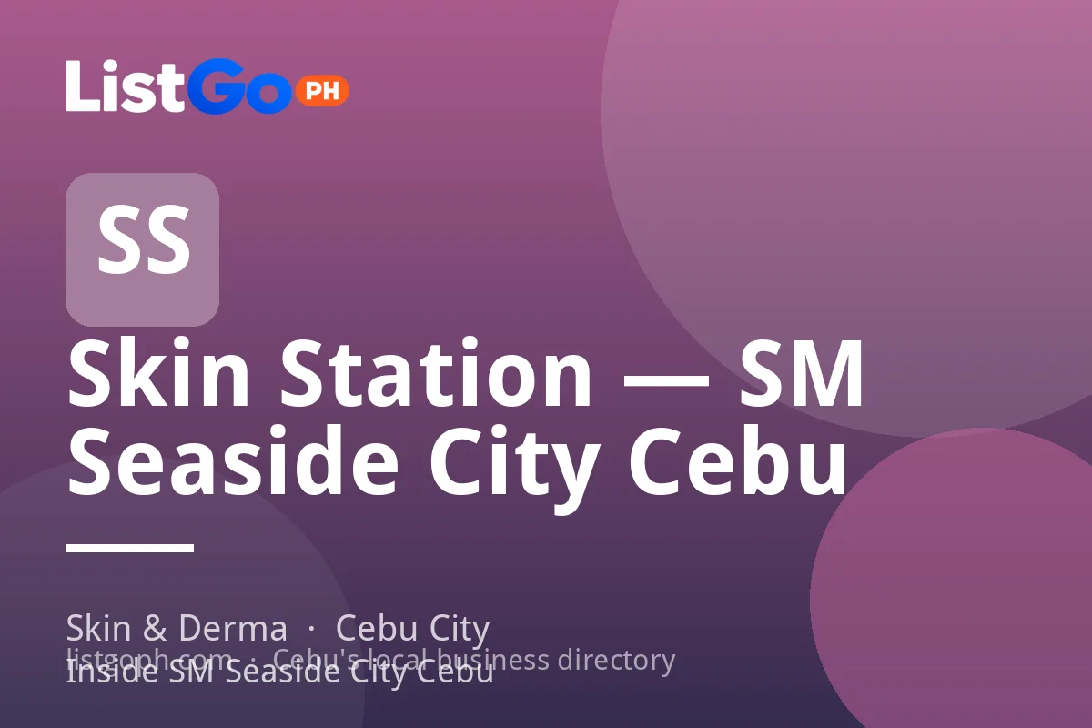 Skin Station — SM Seaside City Cebu