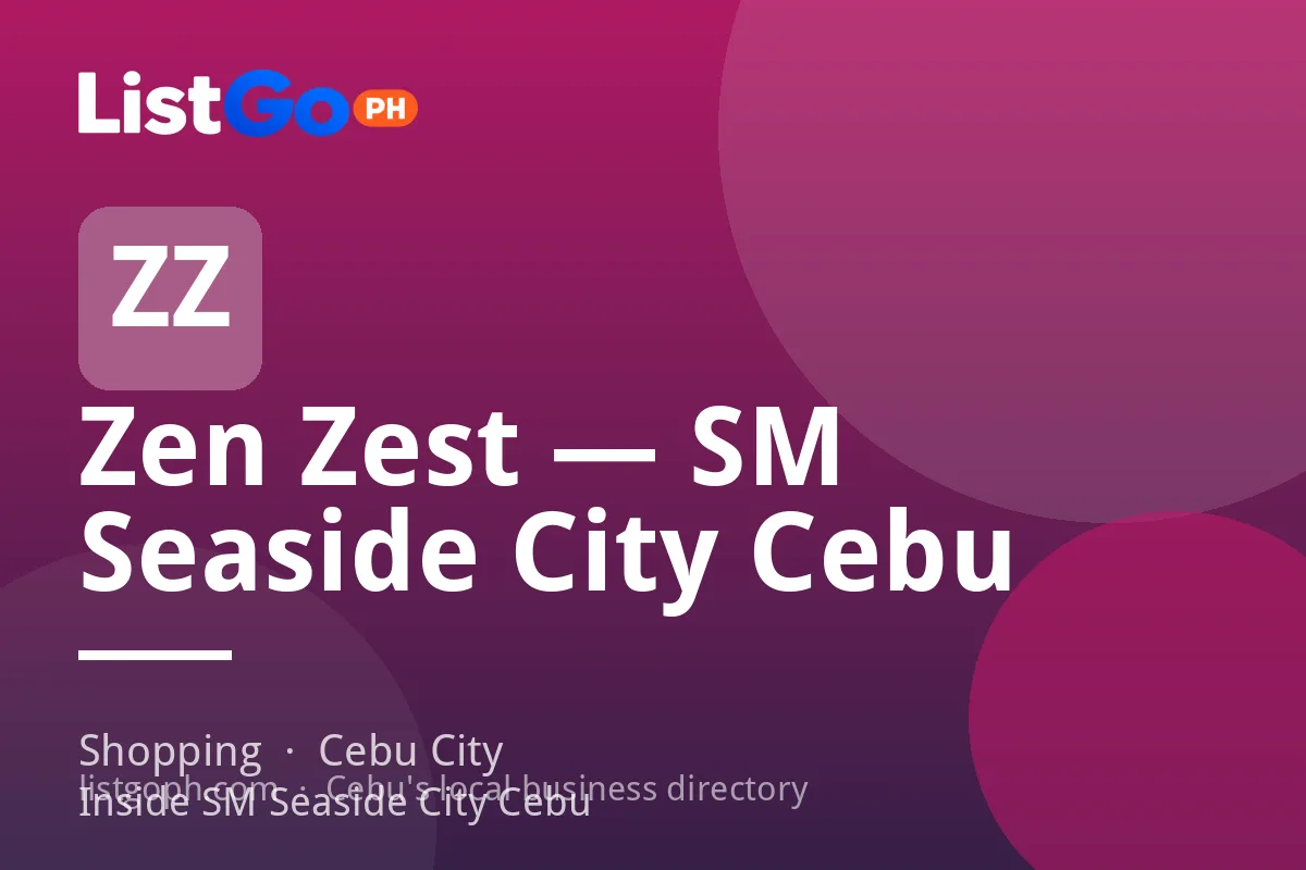 Zen Zest — SM Seaside City Cebu