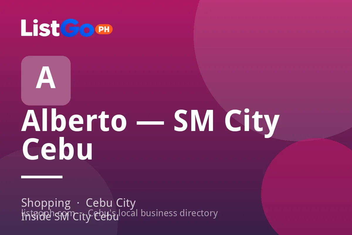Alberto — SM City Cebu