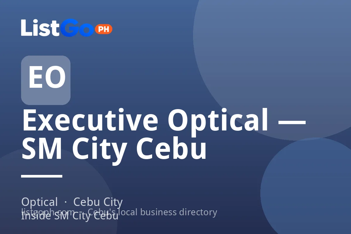 Executive Optical — SM City Cebu