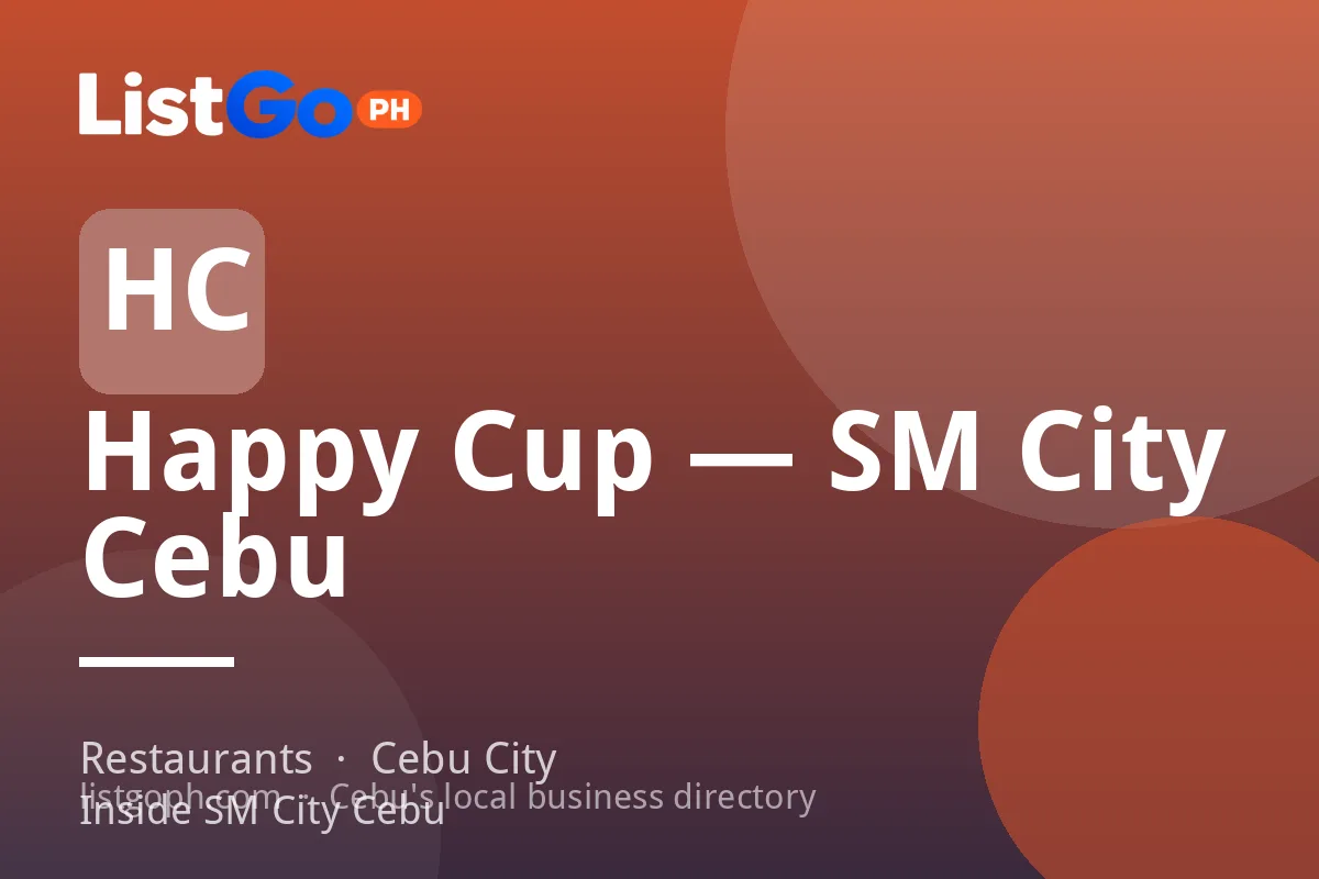 Happy Cup — SM City Cebu
