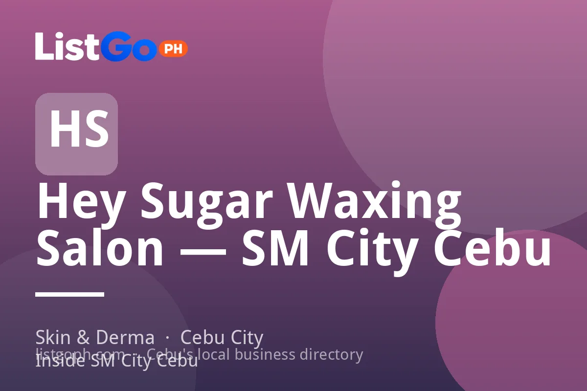 Hey Sugar Waxing Salon — SM City Cebu