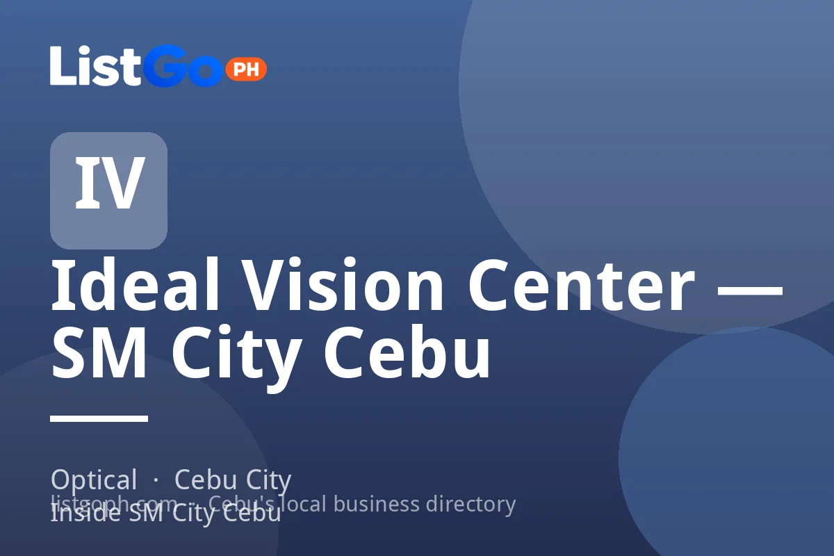 Ideal Vision Center — SM City Cebu