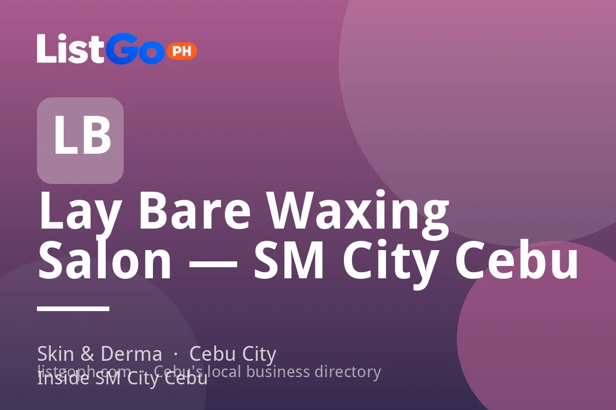 Lay Bare Waxing Salon — SM City Cebu