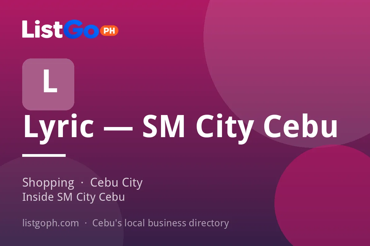 Lyric — SM City Cebu