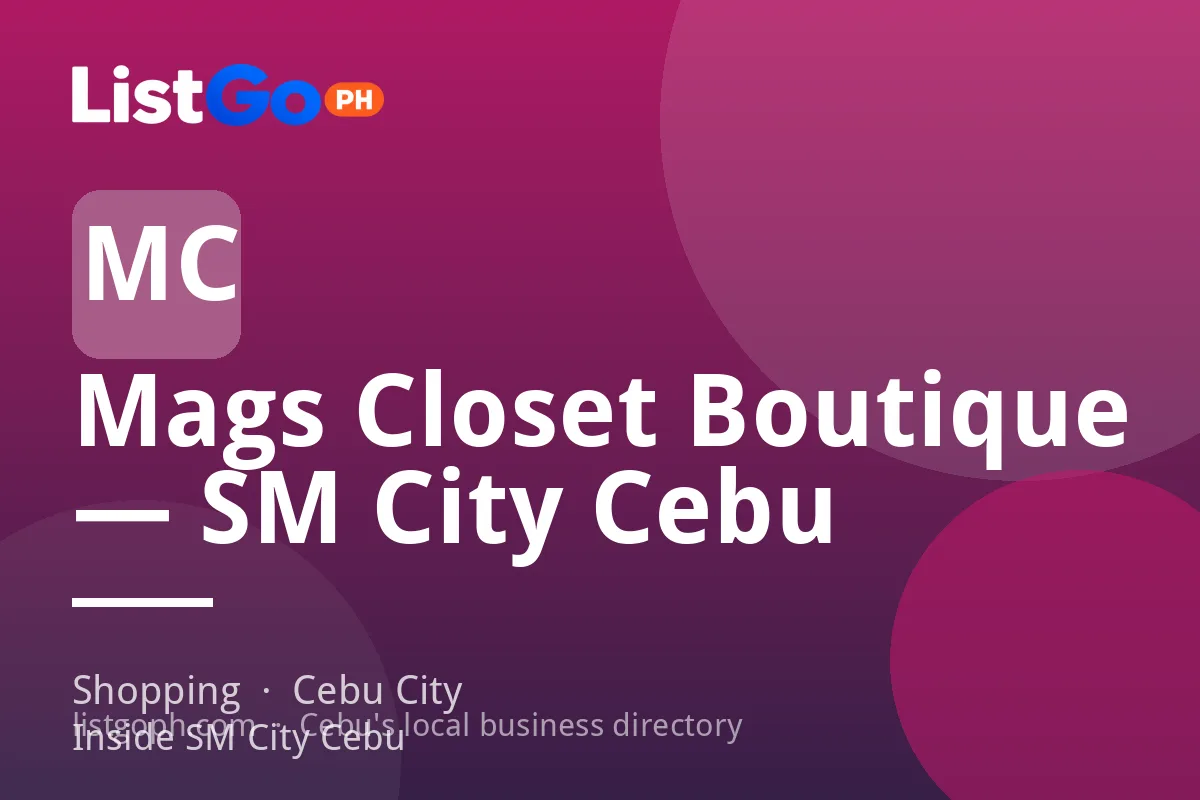 Mags Closet Boutique — SM City Cebu
