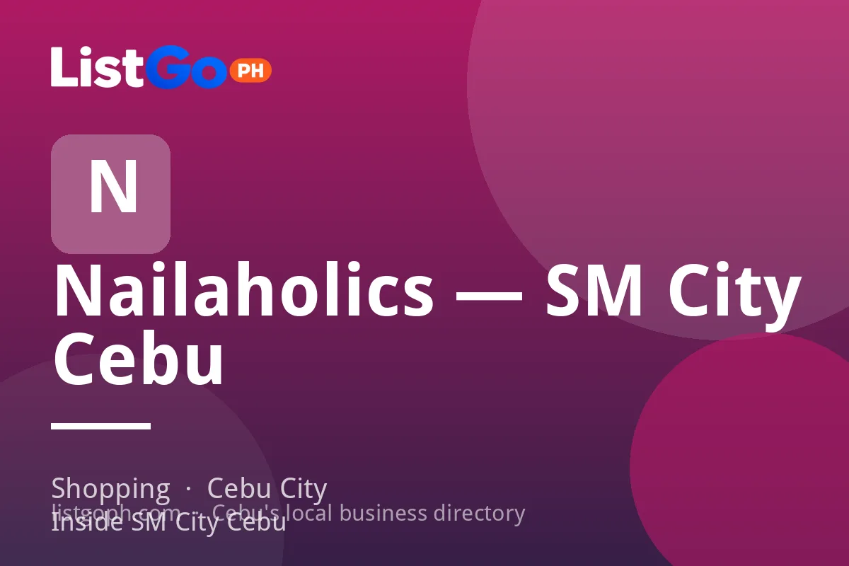 Nailaholics — SM City Cebu