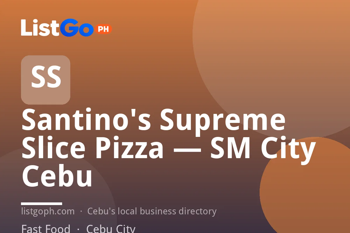 Santino's Supreme Slice Pizza — SM City Cebu
