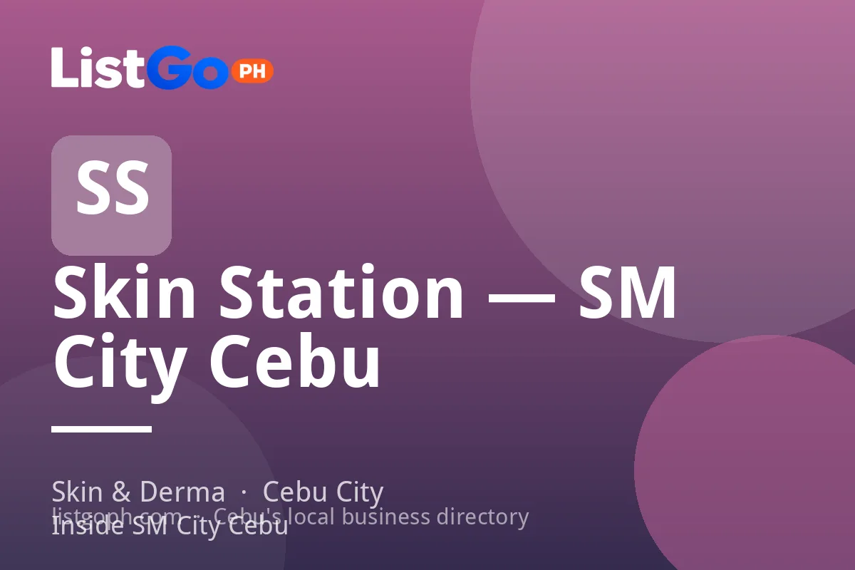 Skin Station — SM City Cebu