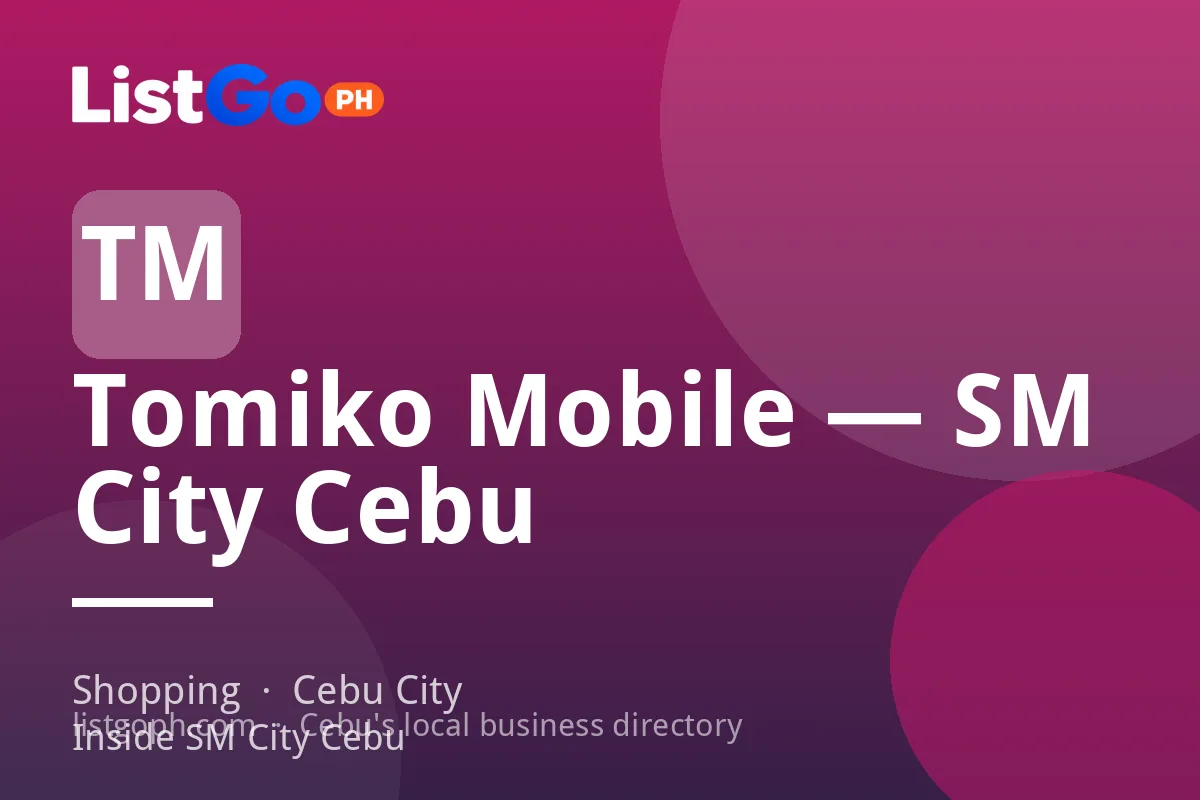 Tomiko Mobile — SM City Cebu