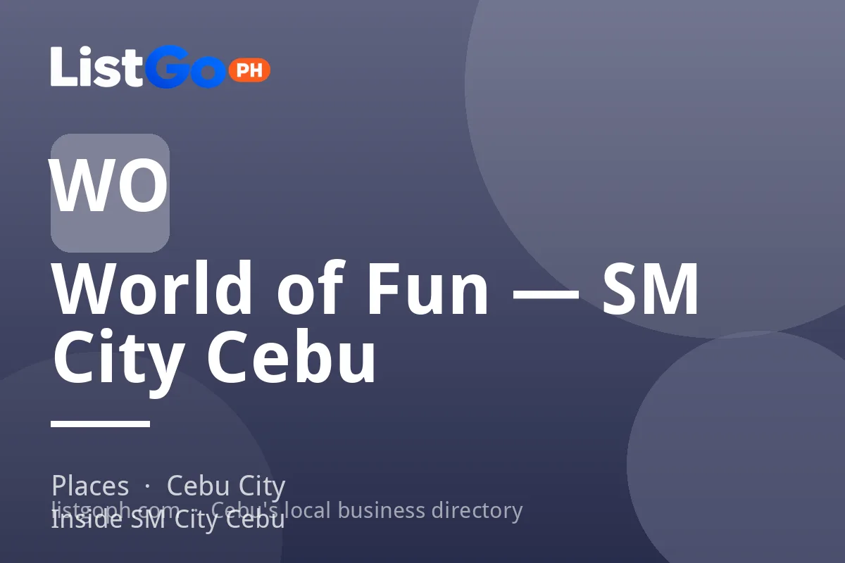 World of Fun — SM City Cebu