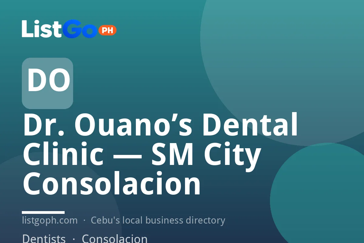 Dr. Ouano’s Dental Clinic — SM City Consolacion