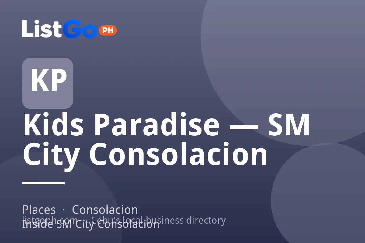 Kids Paradise — SM City Consolacion
