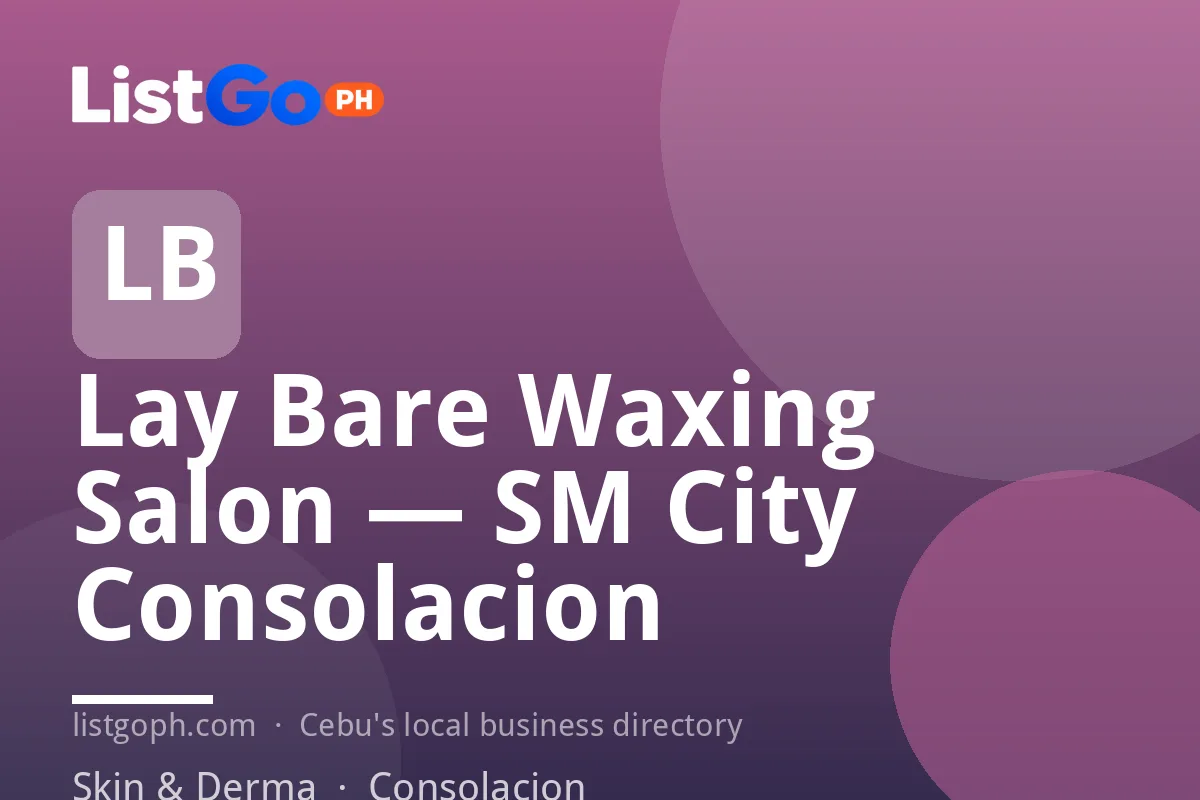 Lay Bare Waxing Salon — SM City Consolacion