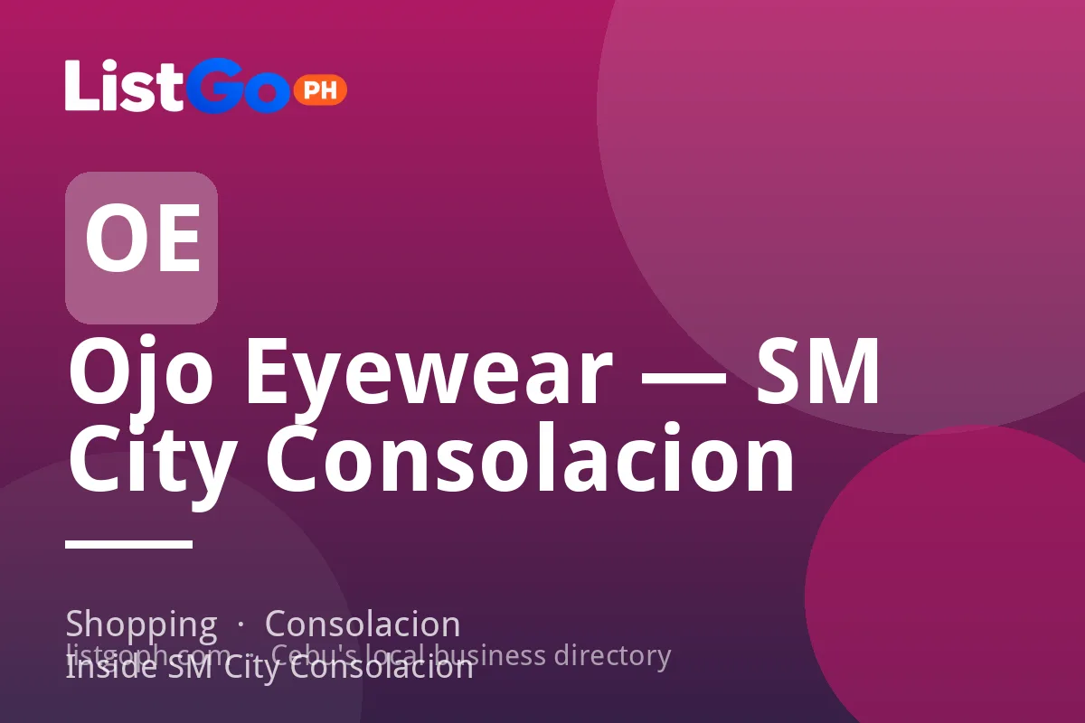 Ojo Eyewear — SM City Consolacion