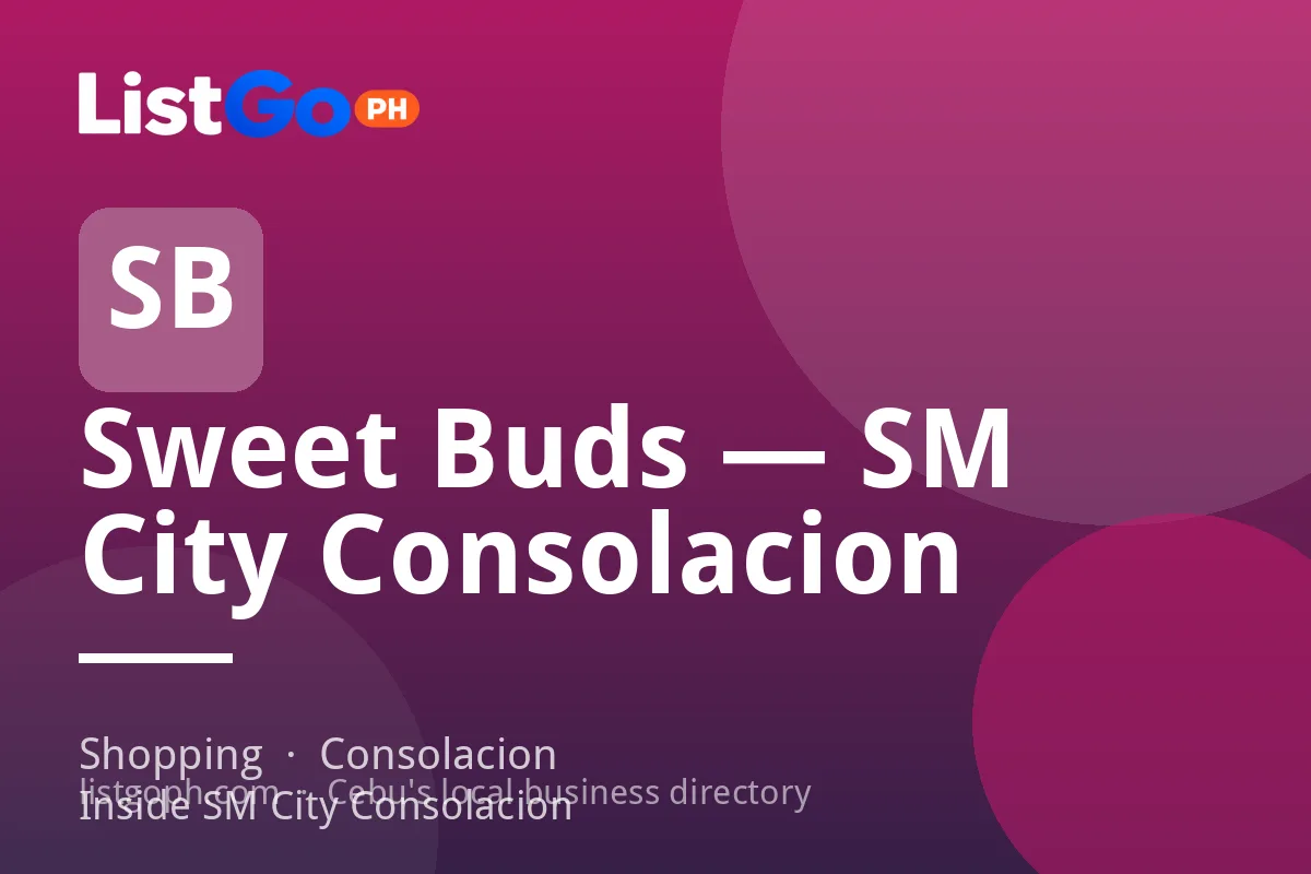 Sweet Buds — SM City Consolacion