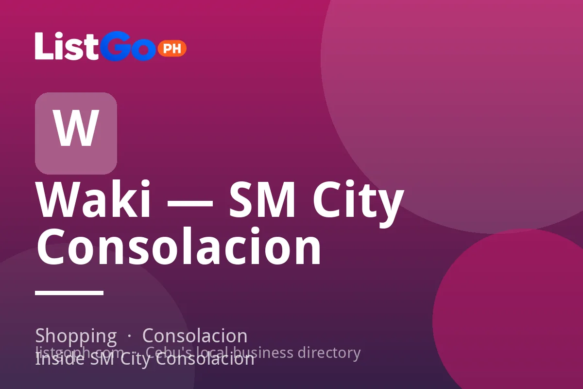 Waki — SM City Consolacion