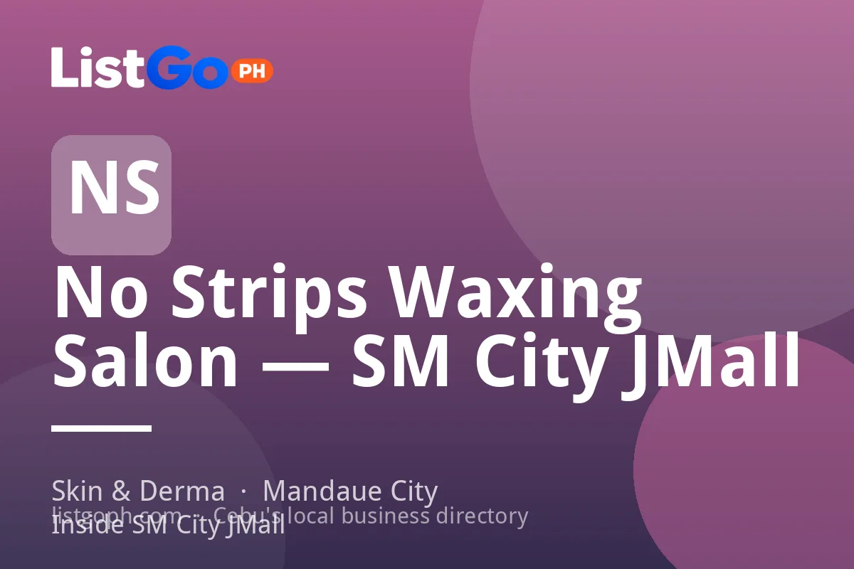 No Strips Waxing Salon — SM City JMall