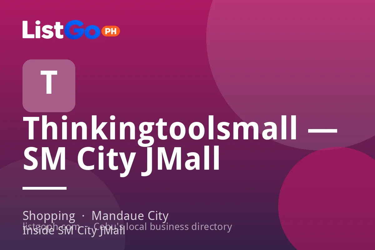 Thinkingtoolsmall — SM City JMall