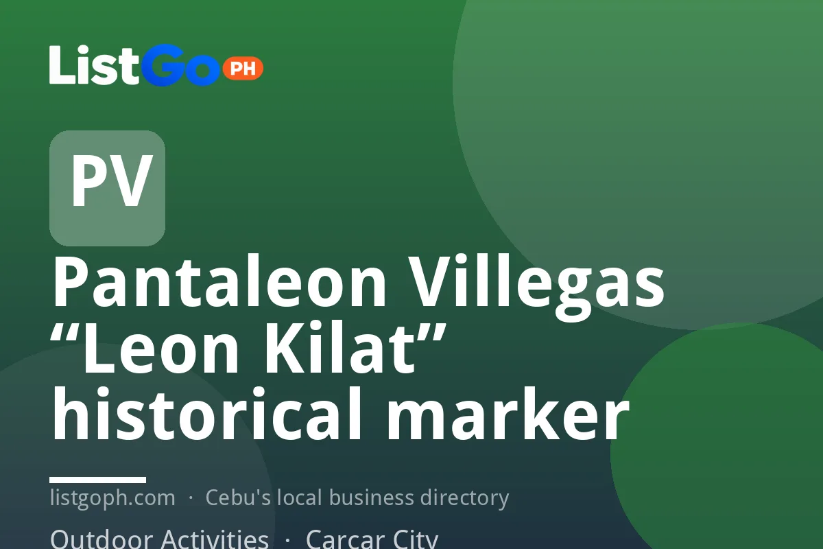 Pantaleon Villegas “Leon Kilat” historical marker