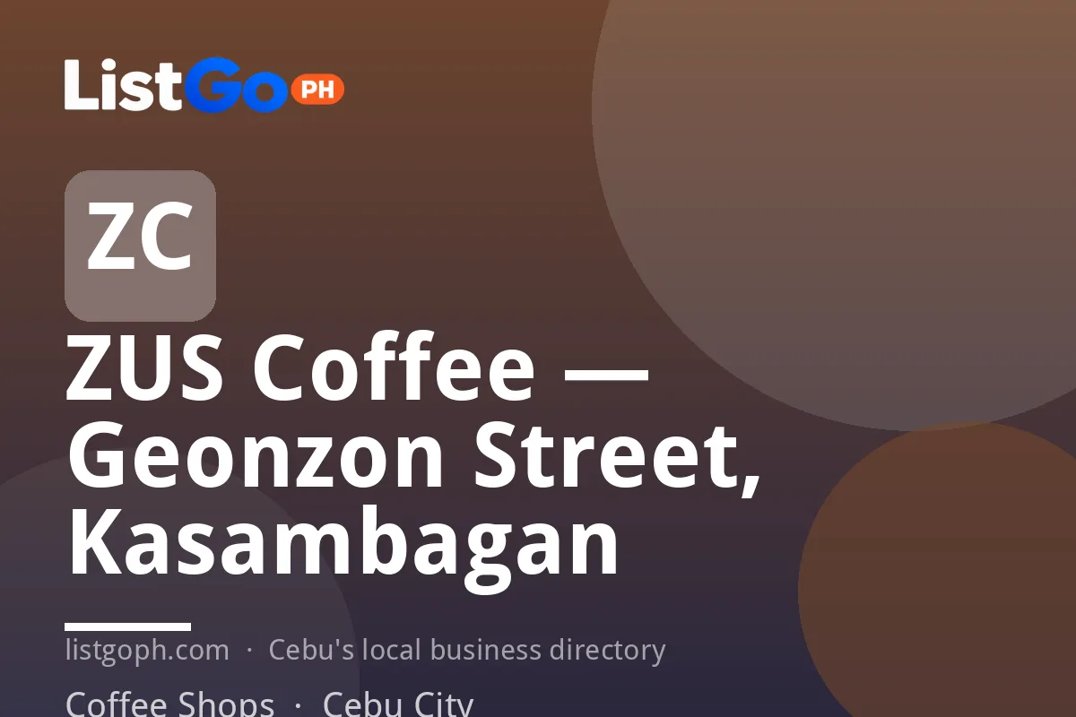 ZUS Coffee — Geonzon Street, Kasambagan
