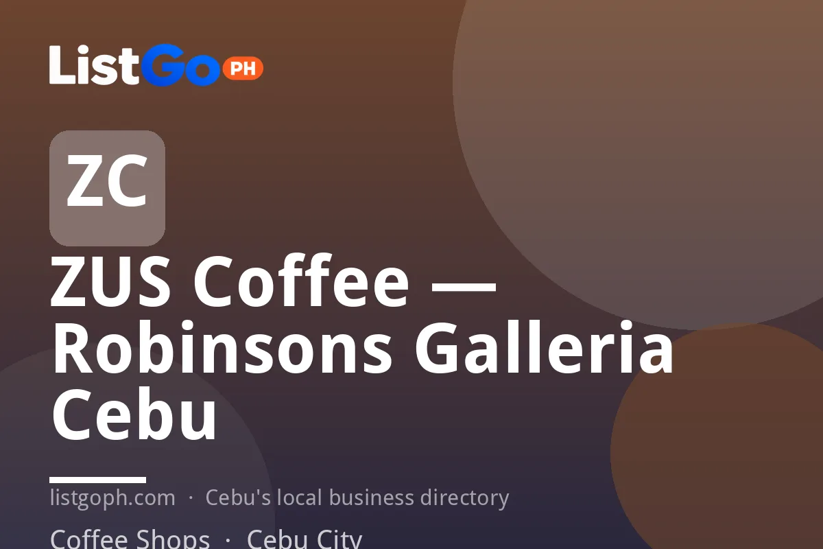 ZUS Coffee — Robinsons Galleria Cebu