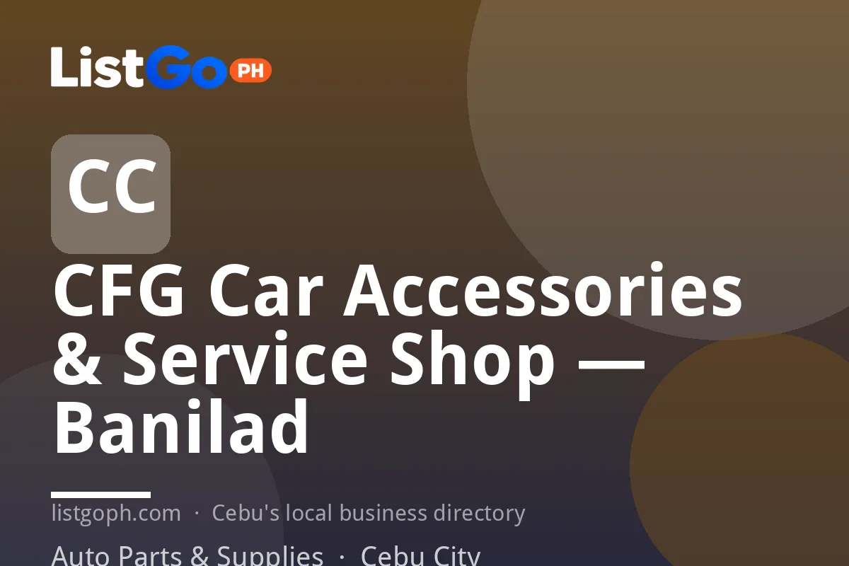 CFG Car Accessories & Service Shop — Banilad