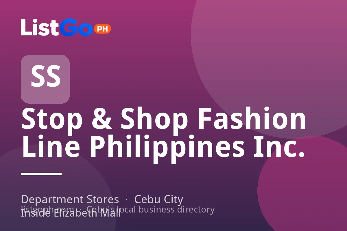 Stop & Shop Fashion Line Philippines Inc.