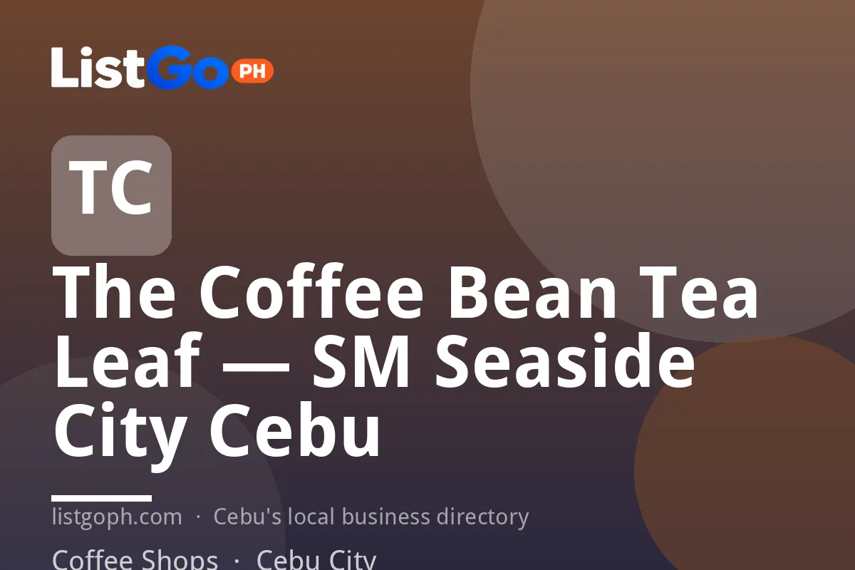 The Coffee Bean Tea Leaf — SM Seaside City Cebu