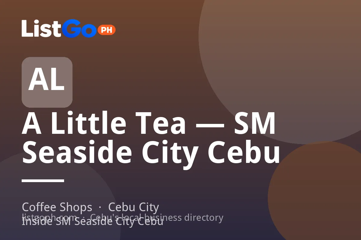 A Little Tea — SM Seaside City Cebu