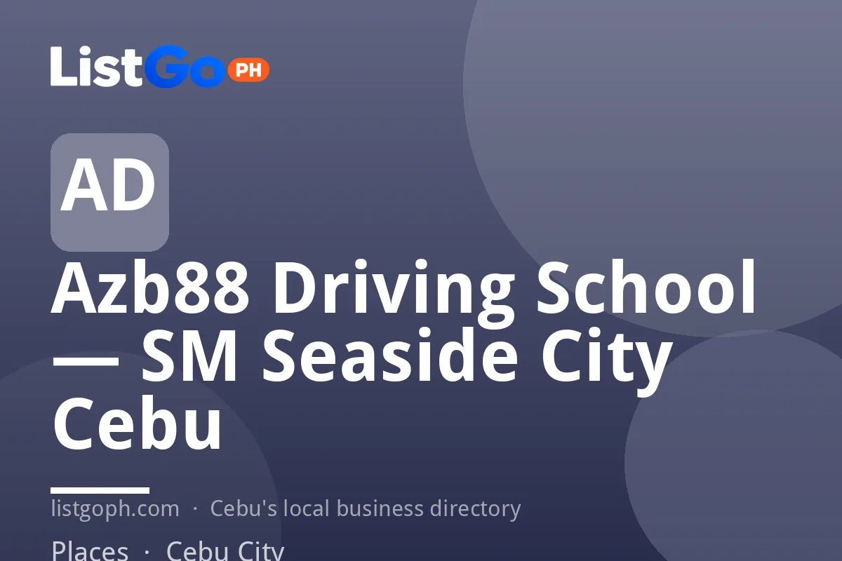 Azb88 Driving School — SM Seaside City Cebu